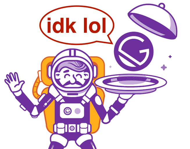 Gatsby's logo saying "idk lol"